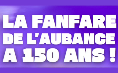 La Fanfare de l’Aubance fête ses 150 ans !